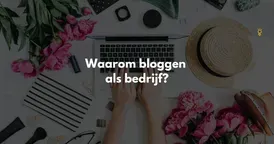 Waarom bloggen goed is