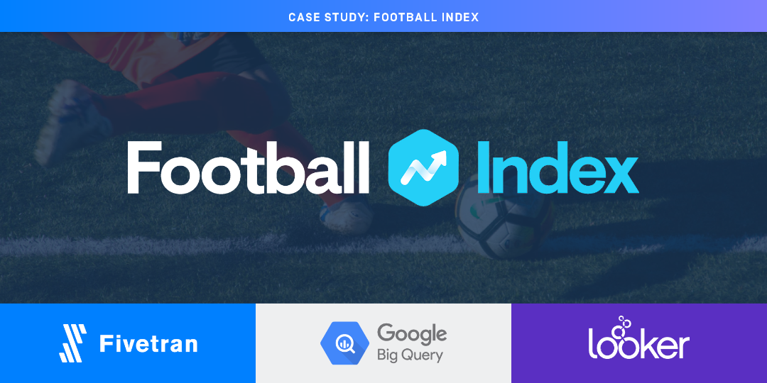 Football Index Bets on Fivetran, Saves 10-20% of Developer Time