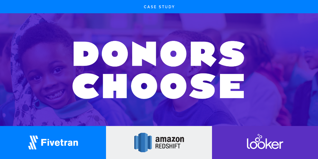 DonorsChoose Makes the Right Choice With a Modern Data Stack
