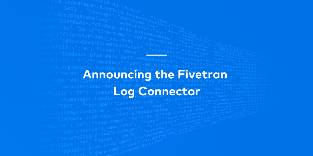 Announcing the Fivetran Log Connector for Replication Transparency