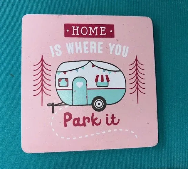 8218624871901-d6pja5bjrjuvuyig80236-Hoame-is-where-coaster thumbnail image