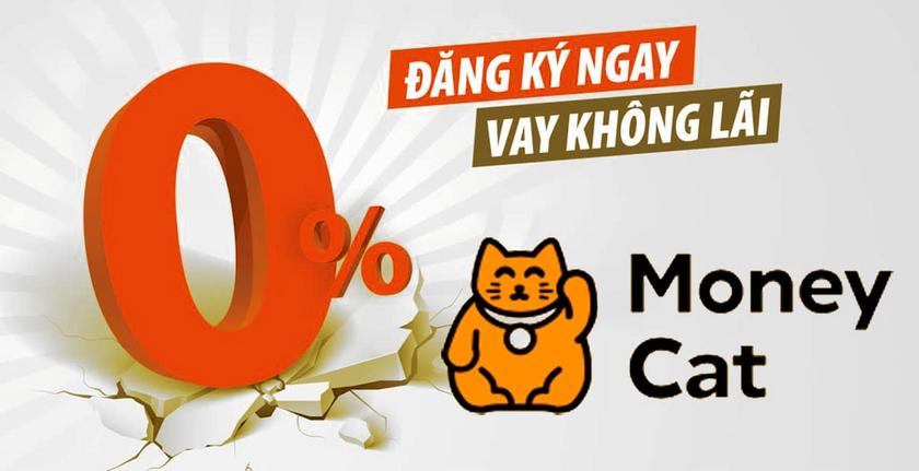 Money Cat cho vay uy tín, lãi suất 0%