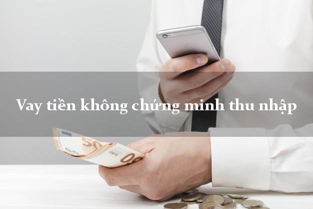 Top 7 địa chỉ cho vay 50 triệu không chứng minh thu nhập 