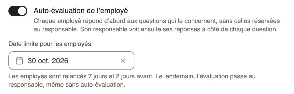 L’option Auto-évaluation de l’employé activée, avec la Date limite pour les employés au 30 octobre 2026