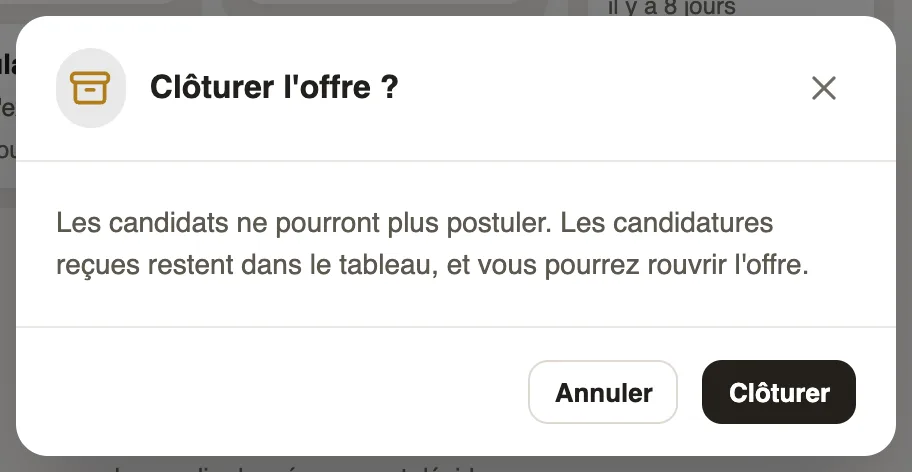 La fenêtre Clôturer l'offre ? : les candidats ne pourront plus postuler, les candidatures reçues restent dans le tableau