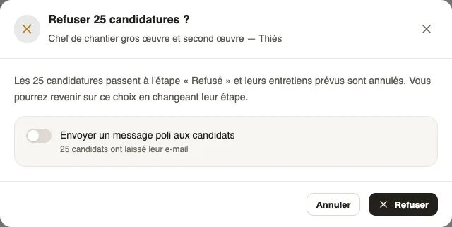 La fenêtre Refuser 25 candidatures ? : les candidatures passent à l'étape Refusé et leurs entretiens prévus sont annulés, avec l'envoi du message poli désactivé
