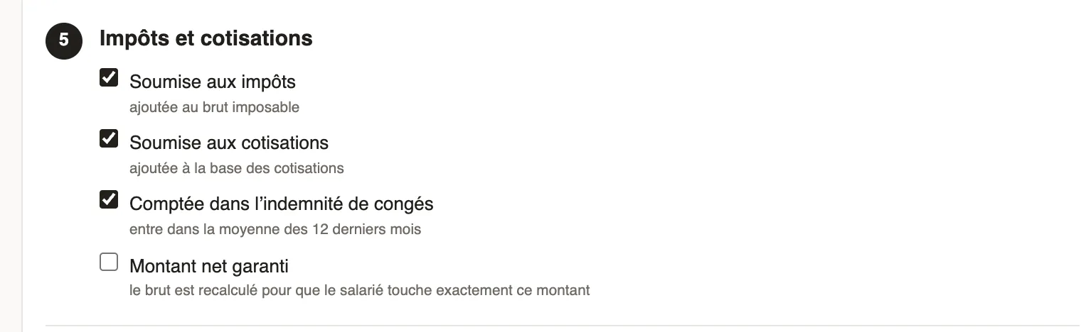 Impôts et cotisations : soumise aux impôts, aux cotisations, comptée dans l'indemnité de congés, montant net garanti