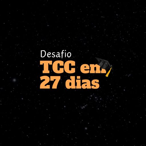 Imagem do grupo Desafio TCC em 27 dias