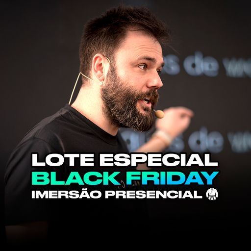 Imagem do grupo Lote Especial Black Friday – Imersão Presencial  🥋