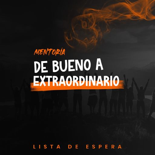 Imagem do grupo Lista de espera Mentoría de Bueno a Extraordinario