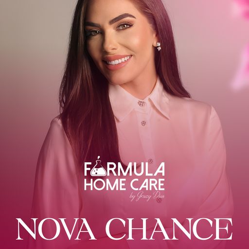Imagem do grupo NOVA CHANCE - FÓRMULA HOME CARE 💫