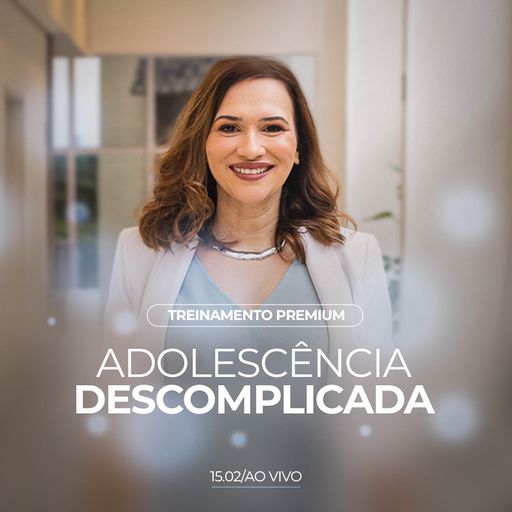 Imagem do grupo Treinamento - Adolescência Descomplicada 