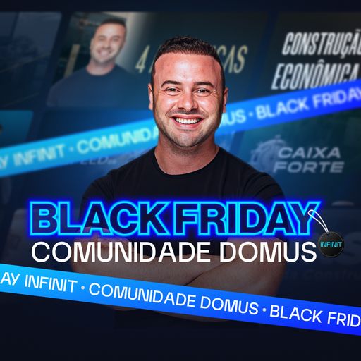 Imagem do grupo Black Friday Infinit - Comunidade Domus