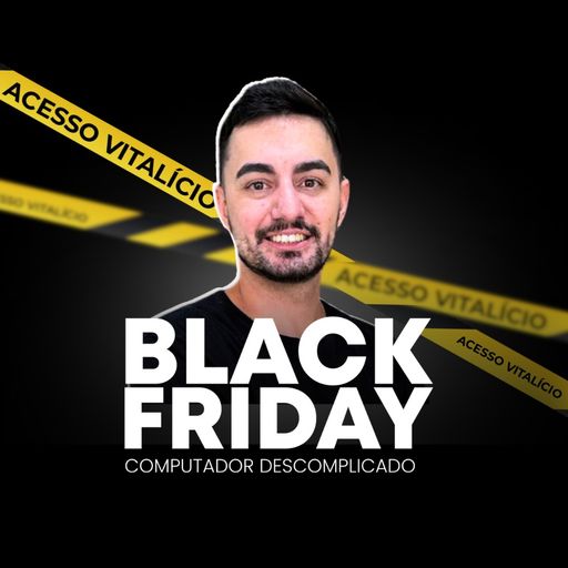 Imagem do grupo Black Friday - Computador Descomplicado