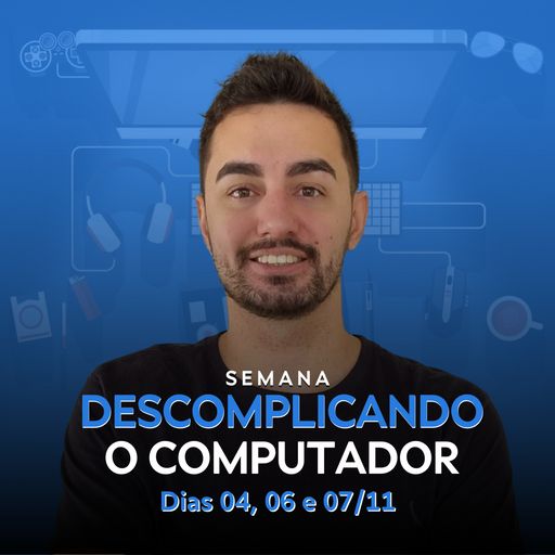 Imagem do grupo Semana Descomplicando o Computador