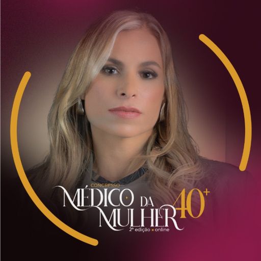 Imagem do grupo Congresso Médico Mulher 40+ 2ª Edição