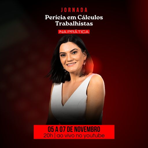 Imagem do grupo Jornada Perícia em Cálculos Trabalhista na Prática #3