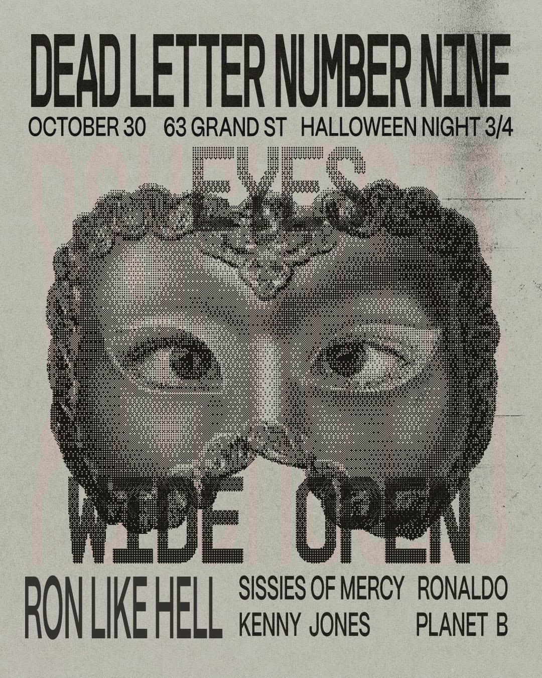 Eyes Wide Open: Halloween Party Pt. 3 of 4 - Ron Like Hell, Sissies of Mercy, Ronaldo, Planet B flyer