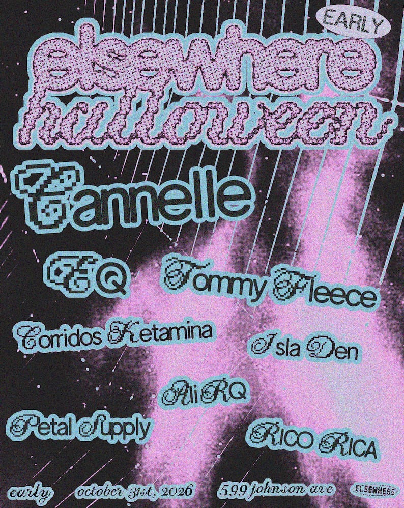 Elsewhere Halloween: Cannelle, EQ, Tommy Fleece, Corridos Ketamina, Isla Den, Ali RQ + more flyer