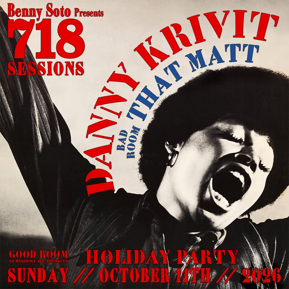 718 Sessions with Danny Krivit + That Matt flyer