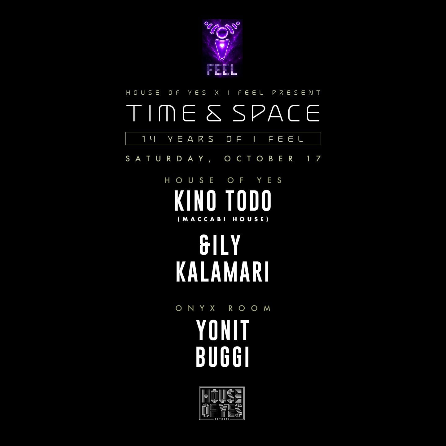 House of Yes x I FEEL: Time & Space (Kino Todo + more) flyer
