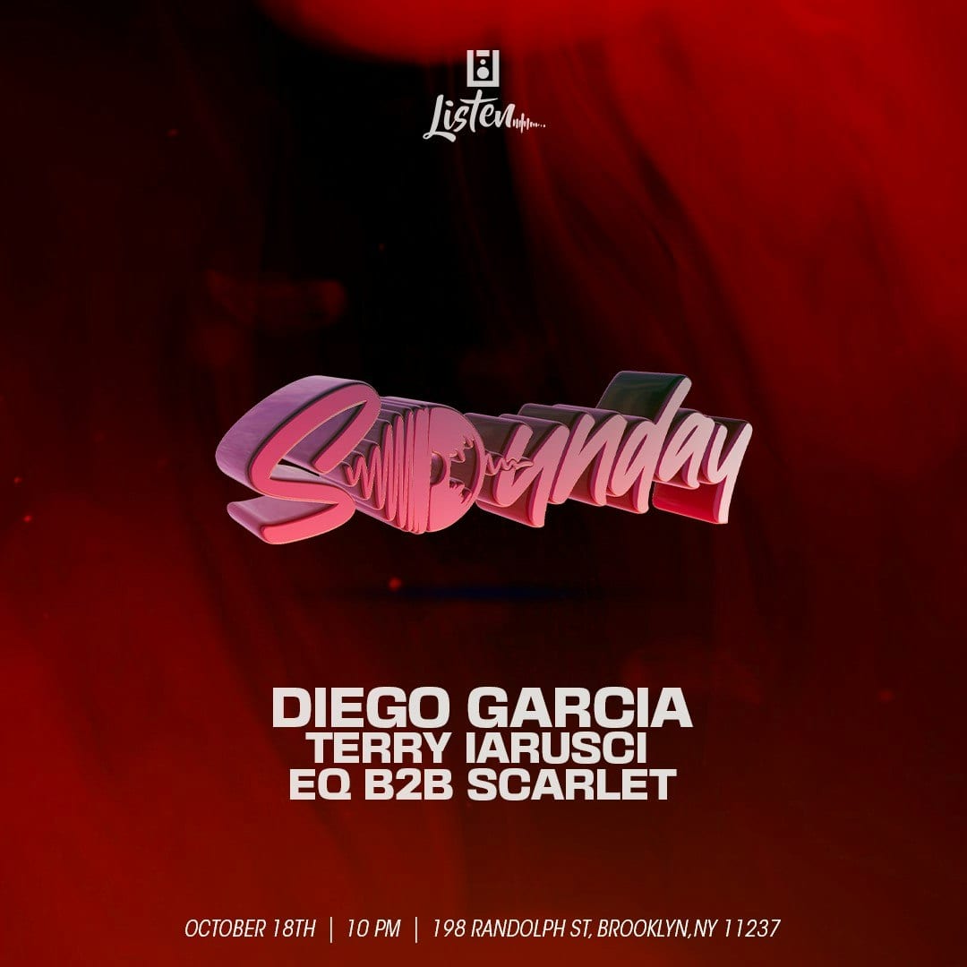 Sundays at Listen: Diego Garcia, Terry Iarusci, EQ b2b Scarlet flyer
