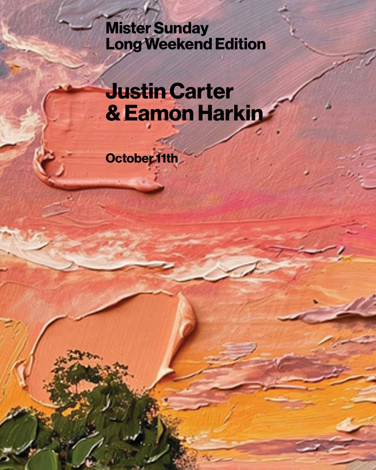 Mister Sunday Long Weekend Edition: Justin Carter and Eamon Harkin flyer