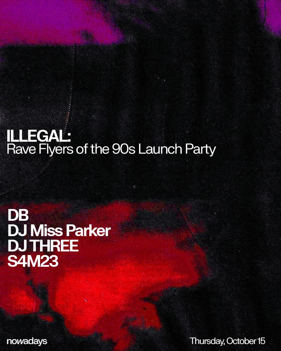 ILLEGAL: Rave Flyers of the 90s Launch Party: DB, DJ Miss Parker, DJ Three, S4M23 flyer
