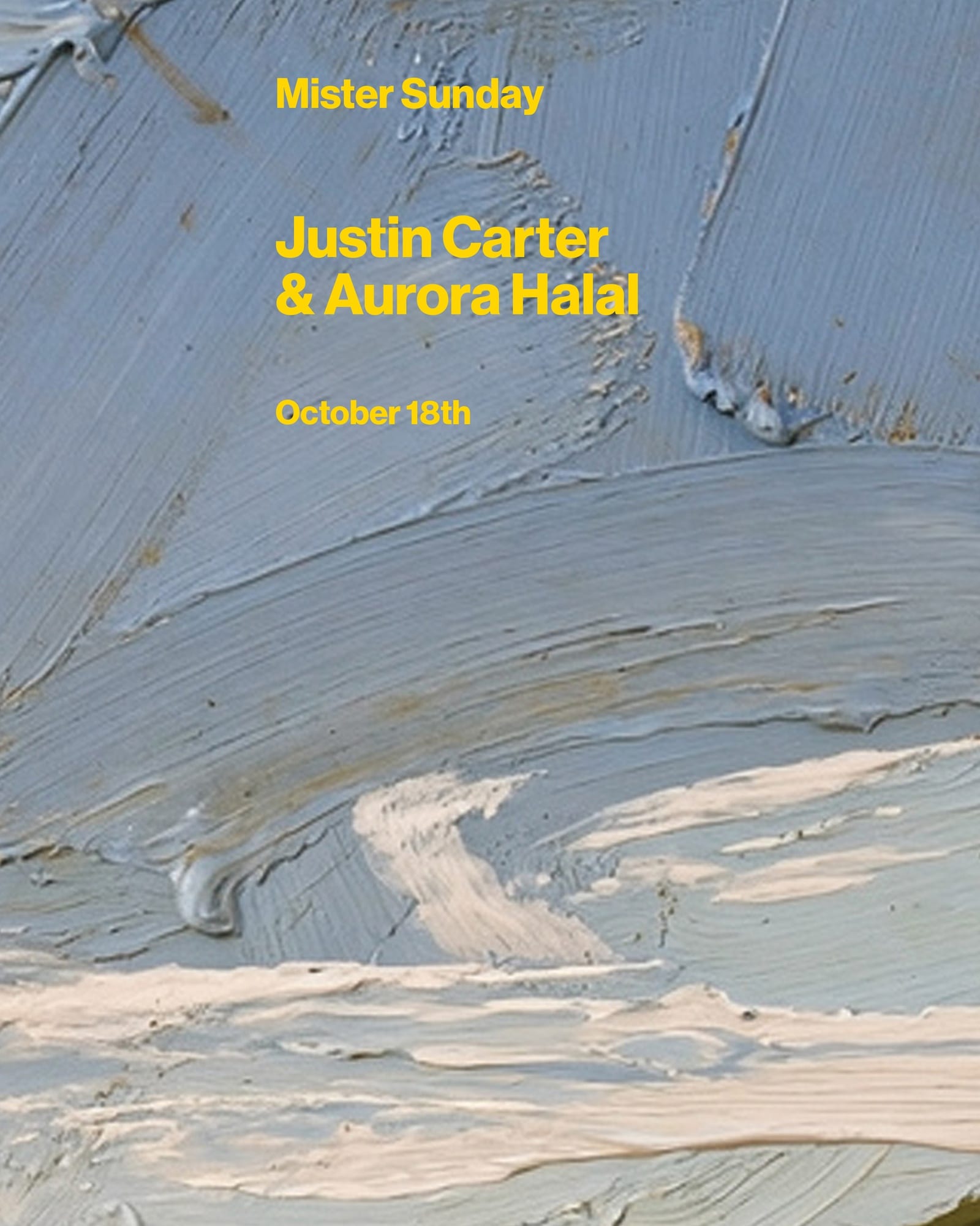 Mister Sunday: Aurora Halal and Justin Carter flyer