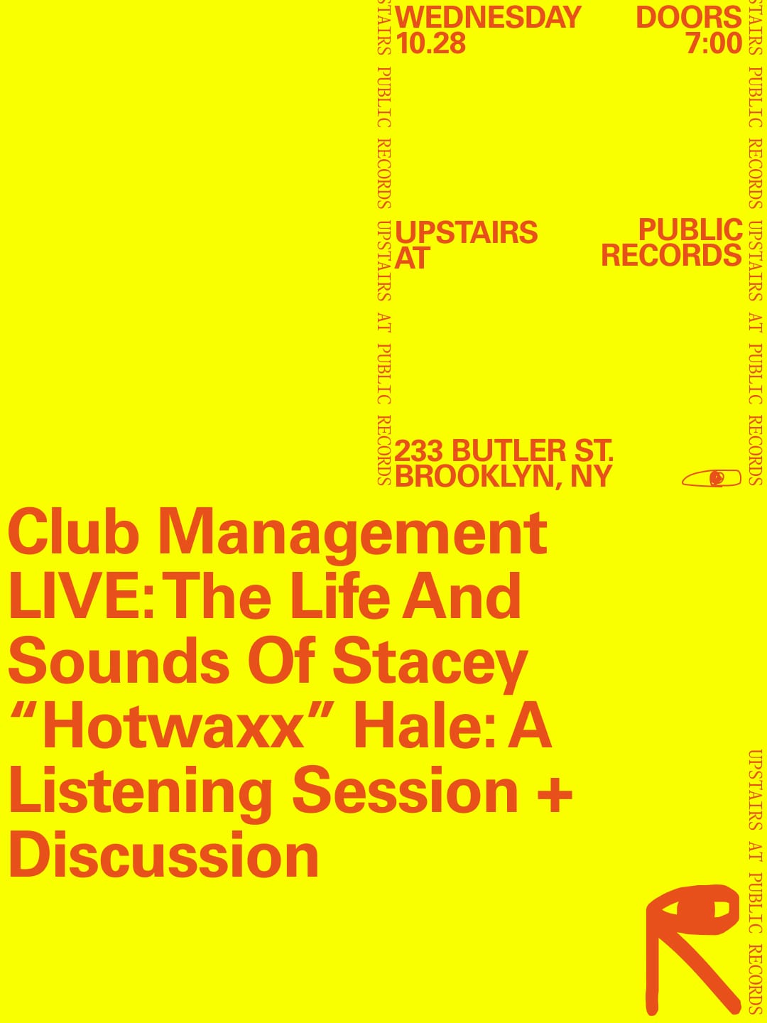 Club Management LIVE: The Life and Sounds of Stacey 'Hotwaxx' Hale flyer
