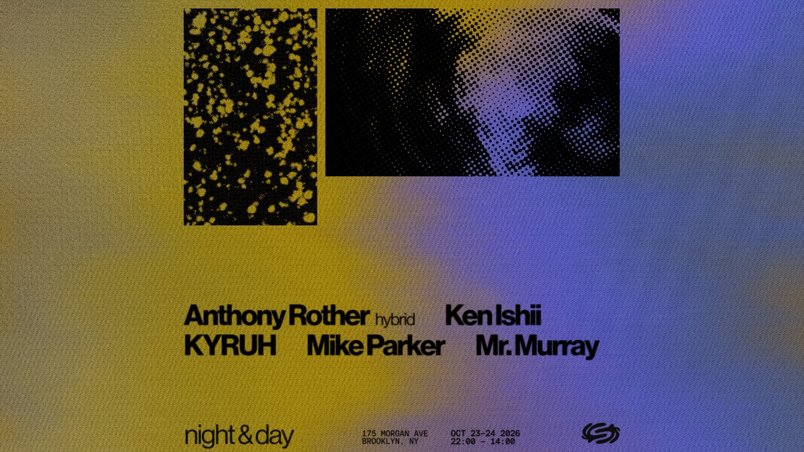 Night & Day: Anthony Rother Hybrid, Ken Ishii, KYRUH, Mike Parker, Mr.Murray flyer