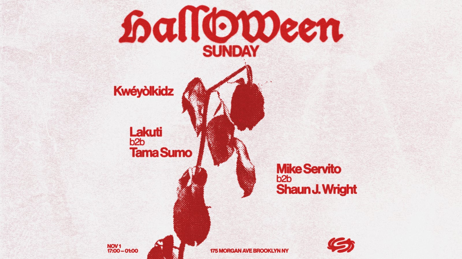Halloween Sunday: Lakuti B2B Tama Sumo, Mike Servito B2B Shaun J. Wright, KWÉYÒLKIDZ flyer