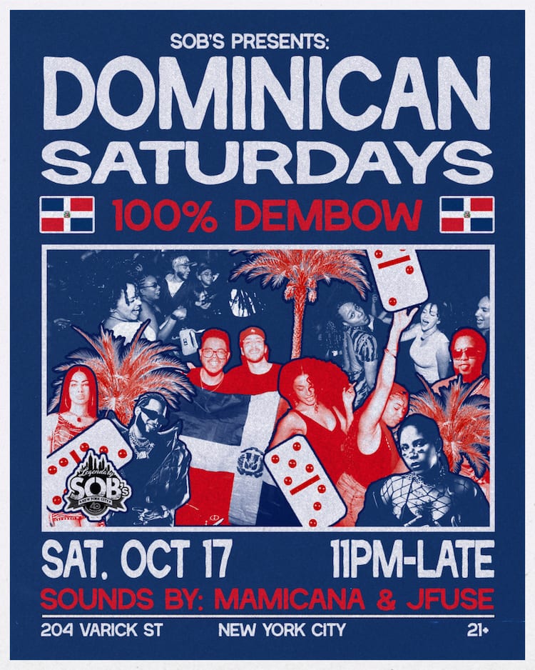 SOB's presents: Dominican Saturdays: 100% Dembow flyer