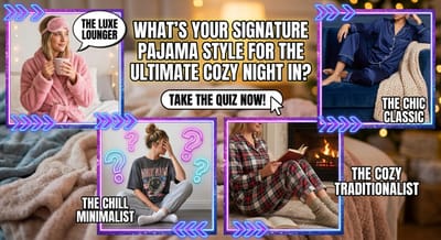 What's Your Signature Pajama Style for the Ultimate Cozy Night In?