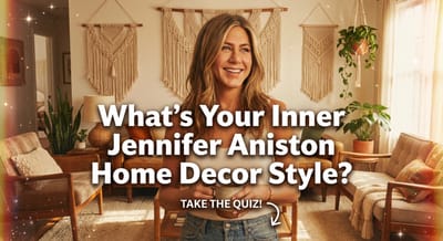 What's Your Inner Jennifer Aniston Home Decor Style?