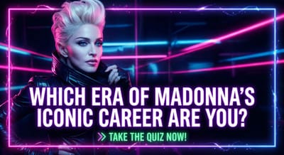 Which Era of Madonna's Iconic Career Are You?