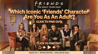 Which Iconic 'Friends' Character Are You As An Adult?