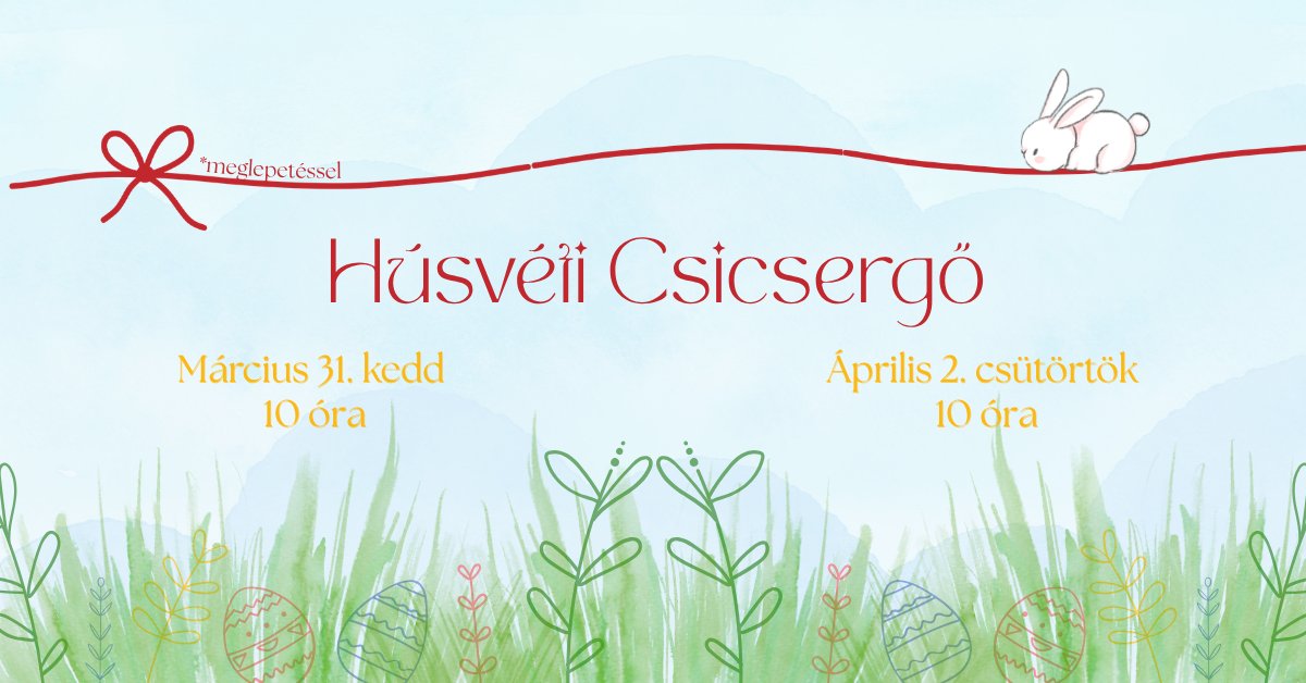 Húsvéti ünneplős Csicsergő - csütörtök
