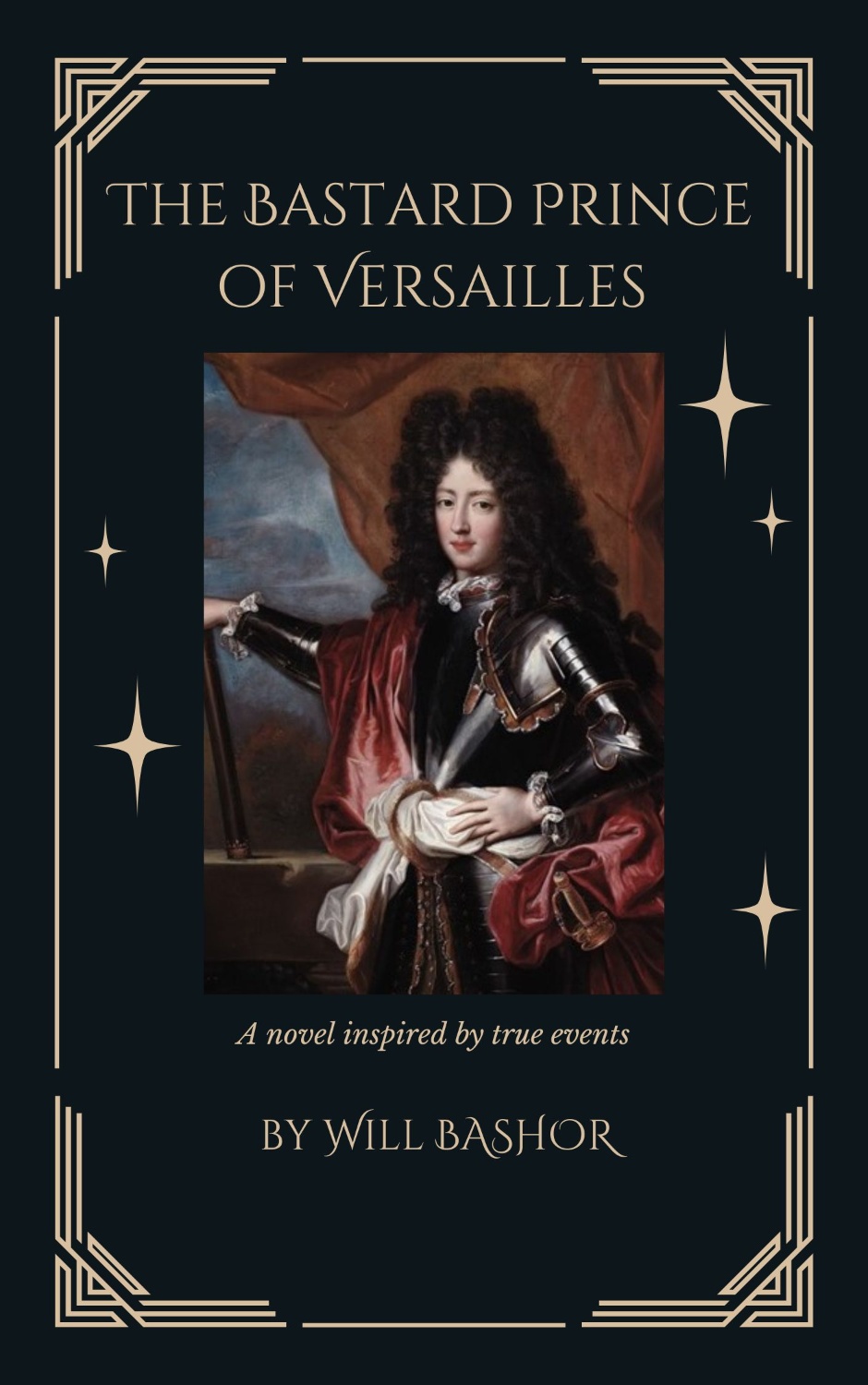The Bastard Prince of Versailles: A Novel Inspired by True Events