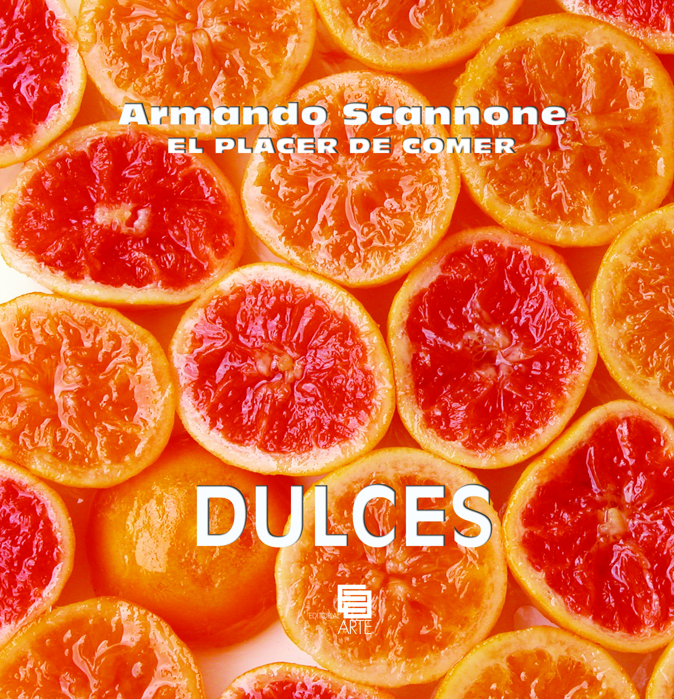 Dulces - El Placer de Comer