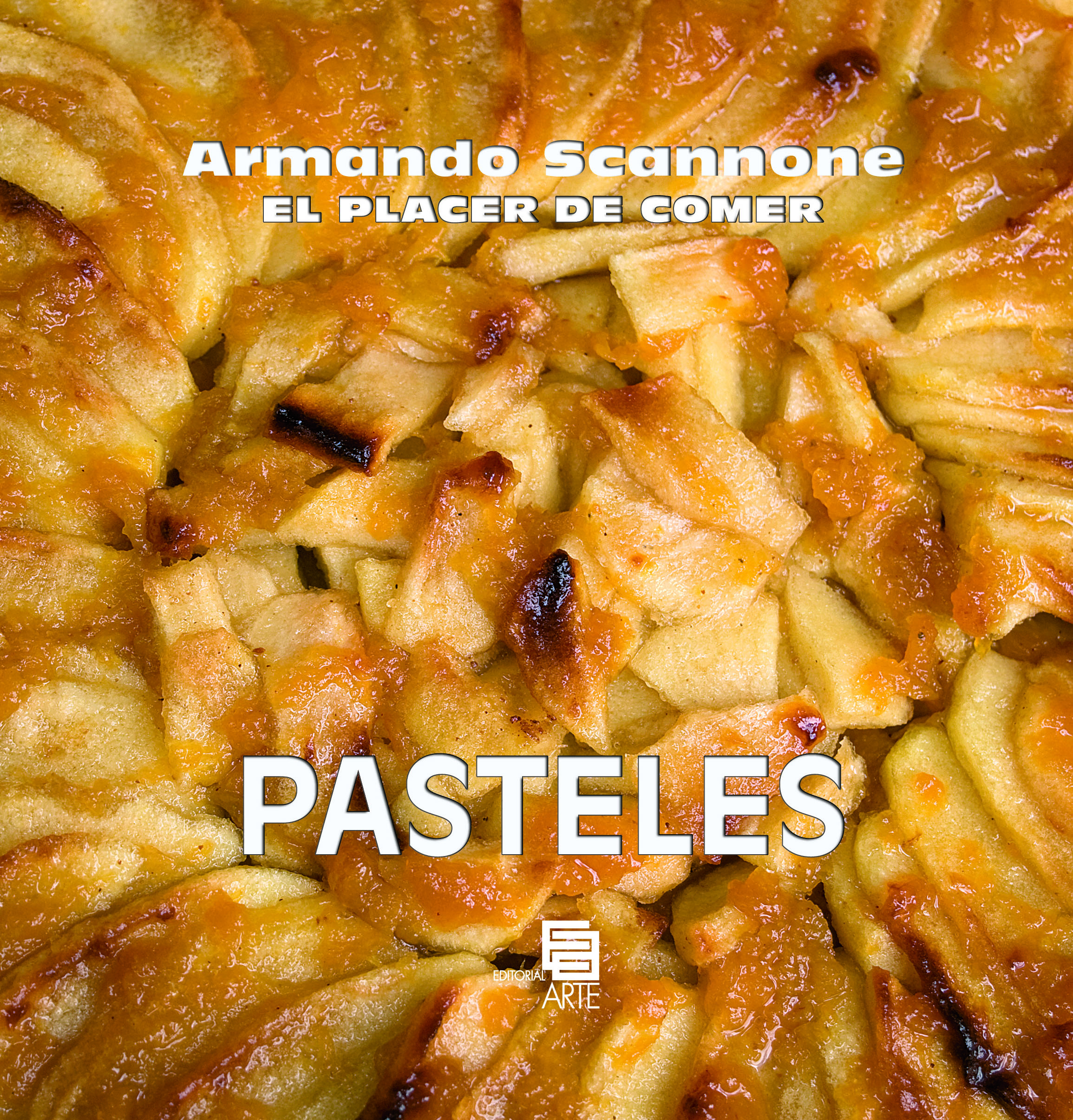 Pasteles - El Placer de Comer