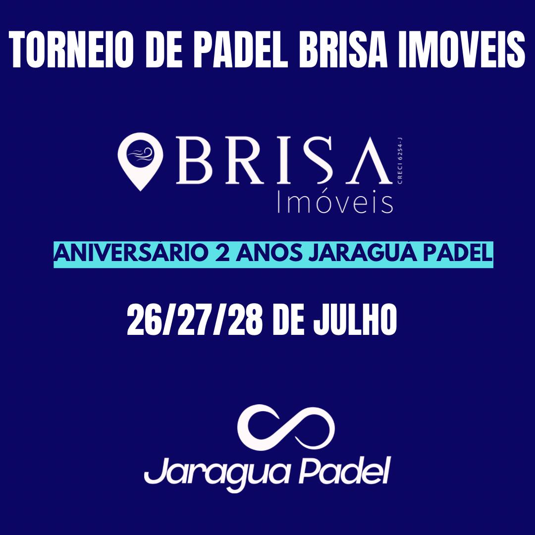 Torneio Brisa Imóveis - Jaraguá Padel - Quadra Pride Capital