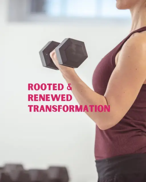 Empowered Rooted & Renewed Transformation - 12 Week Program (Group)