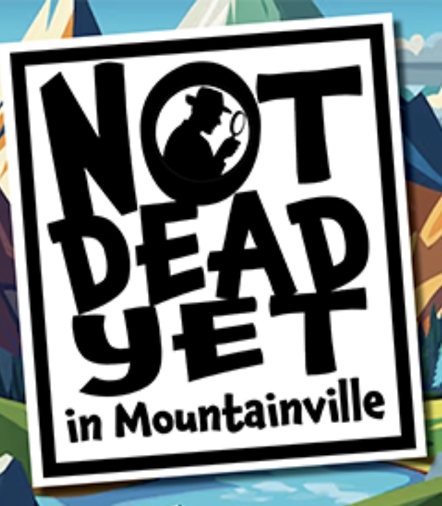 Not Dead Yet In Mountainville