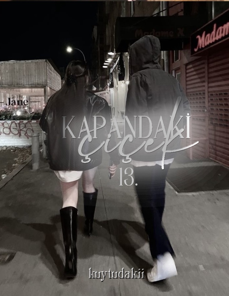 KAPAN ÇİÇEĞİ • TEXT/ TAMAMLANDI. - 13. bölüm görseli 1