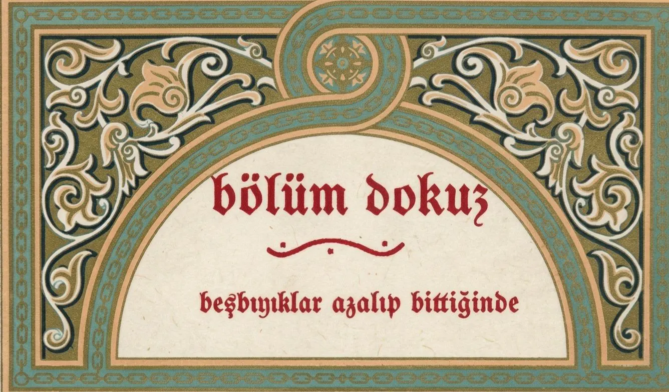 dünya nefesini üflediğinde - beşin dokuzu; beşbıyıklar azalıp bittiğinde bölüm görseli 1