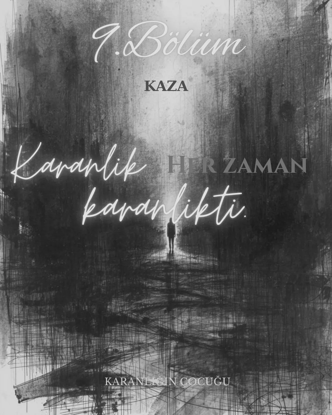 KARANLIĞIN ÇOCUĞU - 9.Bölüm: Kaza bölüm görseli 1