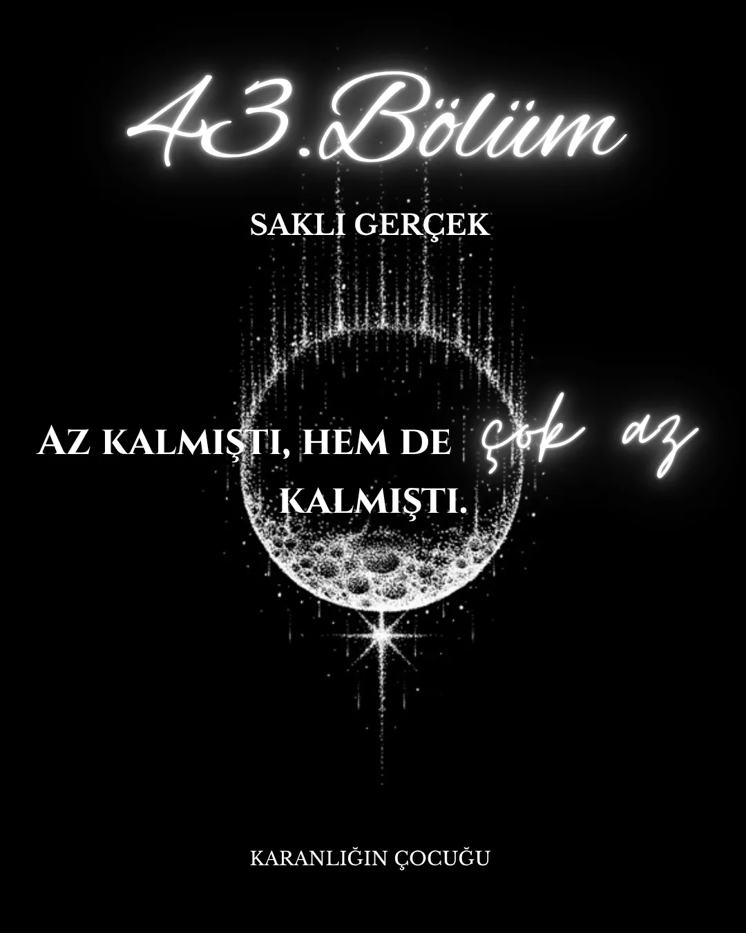 KARANLIĞIN ÇOCUĞU - 43.Bölüm: Saklı Gerçek bölüm görseli 1
