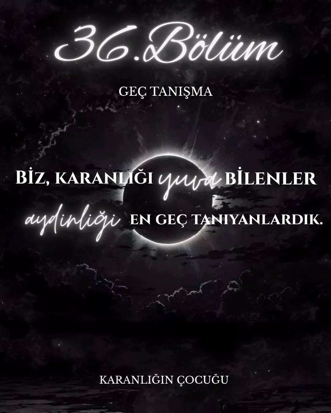 KARANLIĞIN ÇOCUĞU - 36.Bölüm: Geç Tanışma bölüm görseli 1