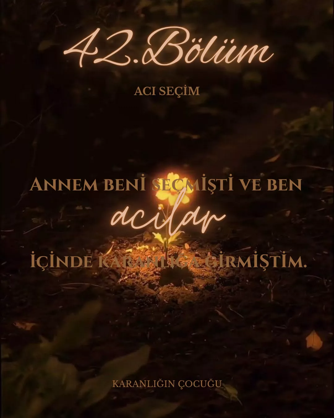 KARANLIĞIN ÇOCUĞU - 42.Bölüm: Acı Seçim bölüm görseli 1